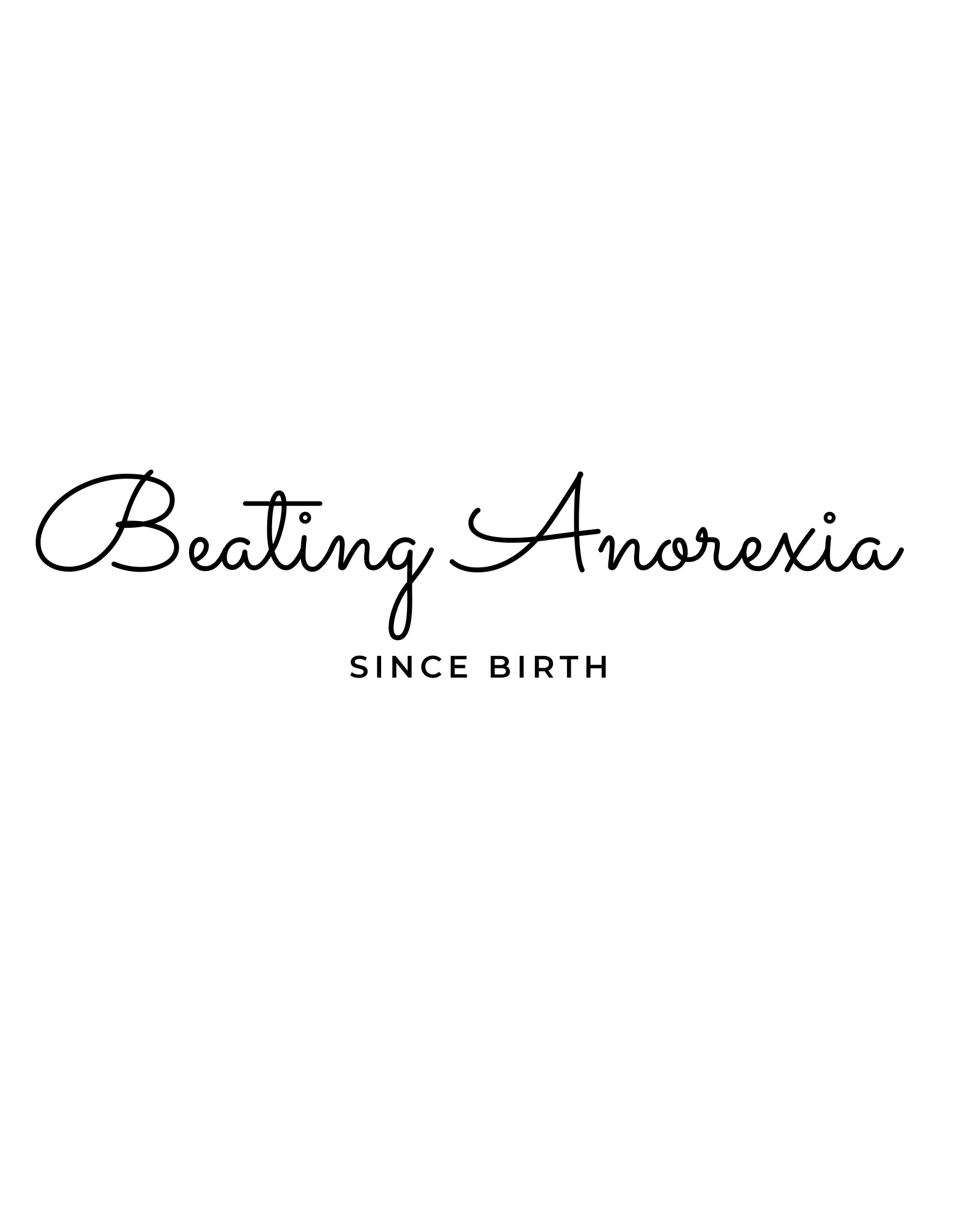 Beating Anorexia Since Birth