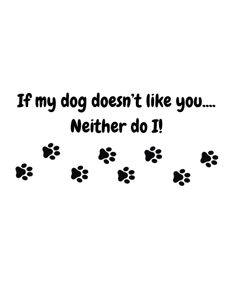 If My Dog Doesn't Like You